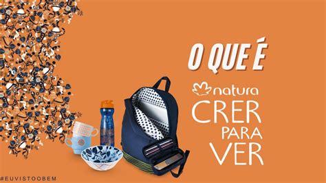 Linha Natura Crer Para Ver e Instituto Natura (iN).